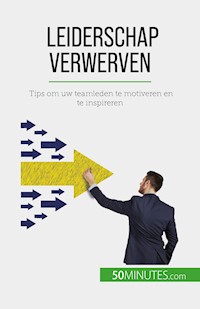 Leiderschap verwerven - Bertrand de Witte - E-Book