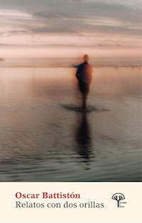 Relatos con dos orillas - Battistón Oscar - E-Book
