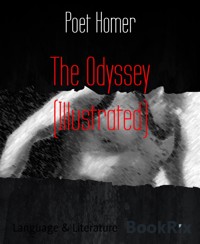 The Odyssey (Illustrated) - Poet Homer - E-Book