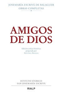 Amigos de Dios (crítico-histórica) - Josemaría Escrivá de Balaguer - E-Book