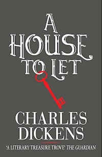 House to Let - Charles Dickens. - E-Book