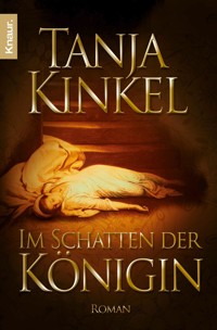 Im Schatten der Königin - Tanja Kinkel - E-Book
