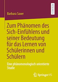 Zum Phänomen des Sich-Einfühlens und seiner Bedeutung für das Lernen von Schülerinnen und Schülern - Barbara Saxer - E-Book
