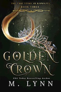 Golden Crown - M. Lynn - E-Book