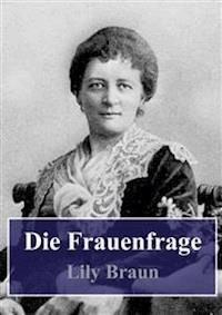 Die Frauenfrage - Lily Braun - E-Book