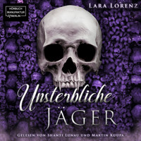 Unsterbliche: Jäger - Unsterbliche, Band 1 (ungekürzt) - Lara Lorenz - Hörbuch