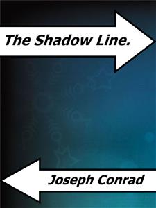 The Shadow Line. - Joseph Conrad - E-Book