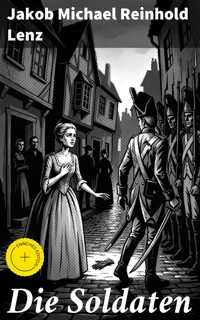 Die Soldaten - Jakob Michael Reinhold Lenz - E-Book