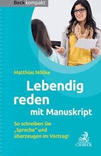 Lebendig reden mit Manuskript - Matthias Nöllke - E-Book