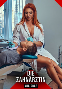 Die Zahnärztin - Mia Graf - E-Book