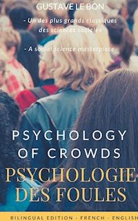 Psychologie des foules - Psychologie of crowd (Bilingual French-English Edition) - Gustave Le Bon - E-Book