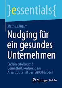 Nudging für ein gesundes Unternehmen - Mathias Krisam - E-Book