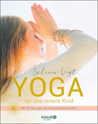 Yoga für das innere Kind - Selina Vogt - E-Book