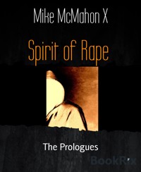 Spirit of Rape - Mike McMahon X - kostenlos E-Book