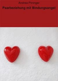 Paarbeziehung mit Bindungsangst - Andrea Pirringer - E-Book