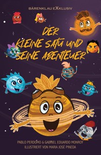 Der kleine Satu und seine Abenteuer – Eine farbig illustrierte Ausgabe - Pablo Perdomo - E-Book