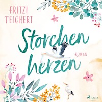 Storchenherzen - Fritzi Teichert - E-Book + Hörbuch