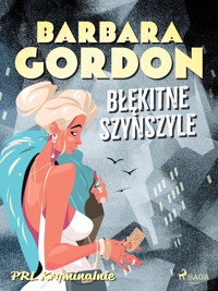 Błękitne szynszyle - Barbara Gordon - E-Book