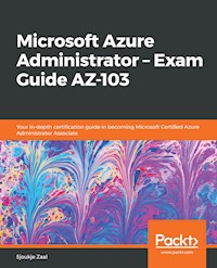 Microsoft Azure Administrator – Exam Guide AZ-103 - Sjoukje Zaal - E-Book