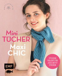 Mini-Tücher – Maxi-Chic | Stricken mit @maschenfein - Marisa Nöldeke - E-Book
