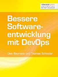 Bessere Softwareentwicklung mit DevOps - Uwe Baumann - E-Book