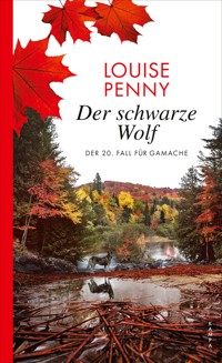 Der schwarze Wolf - Louise Penny - E-Book