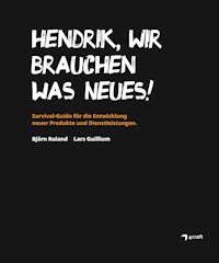 HENDRIK, WIR BRAUCHEN WAS NEUES! - Björn Ruland - E-Book
