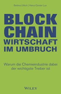 Blockchain - Wirtschaft im Umbruch - Bettina Uhlich - E-Book