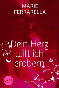 Dein Herz will ich erobern - Marie Ferrarella - E-Book