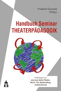 Handbuch Seminar Theaterpädagogik -  - E-Book