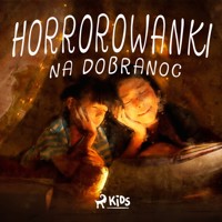 Horrorowanki na dobranoc - Marta Siesicka-Osiak - Hörbuch