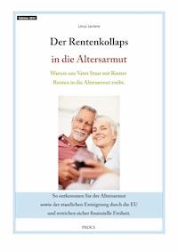 Der Rentenkollaps in die Altersarmut - Linus Leclere - E-Book