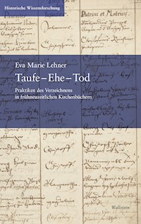 Taufe – Ehe – Tod - Eva Maria Lehner - E-Book