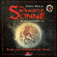 Die schwarze Sonne, Folge 18: Reise zum Mittelpunkt der Sonne - Günter Merlau - Hörbuch