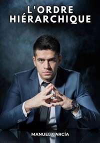 L'ordre hiérarchique - Manuel García - E-Book