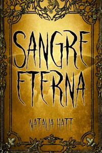 Sangre eterna - Natalia Hatt - E-Book