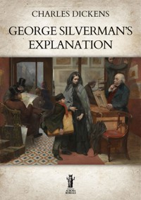 George Silverman’s Explanation - Charles Dickens. - E-Book