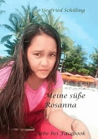 Meine süße Rosanna - Siegfried Schilling - E-Book