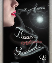 Bizarre erotische Geschichten - Divina Michaelis - E-Book