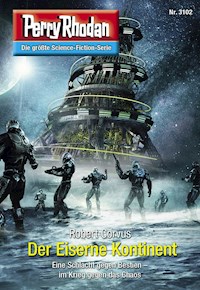Perry Rhodan 3102: Der Eiserne Kontinent -  Robert Corvus - E-Book