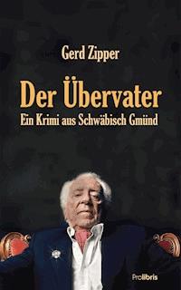 Der Übervater - Gerd Zipper - E-Book