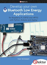 Develop your own Bluetooth Low Energy Applications - Koen Vervloesem - E-Book