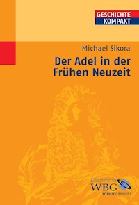 Der Adel in der Frühen Neuzeit - Sikora Michael - E-Book