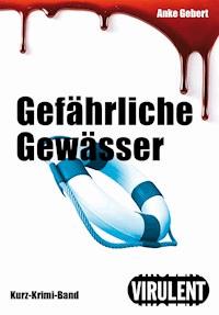 Gefährliche Gewässer - Anke Gebert - E-Book