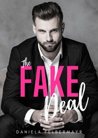 The Fake Deal - Daniela Felbermayr - E-Book