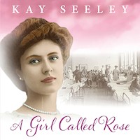 A Girl Called Rose - Kay Seeley - Hörbuch