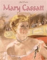 Mary Cassatt: Paintings - Josh Parker - E-Book