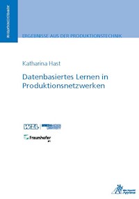 Datenbasiertes Lernen in Produktionsnetzwerken - Katharina Hast - E-Book