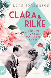 Clara und Rilke - Lena Johannson - E-Book + Hörbuch