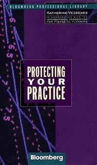 Protecting Your Practice - Katherine Vessenes - E-Book